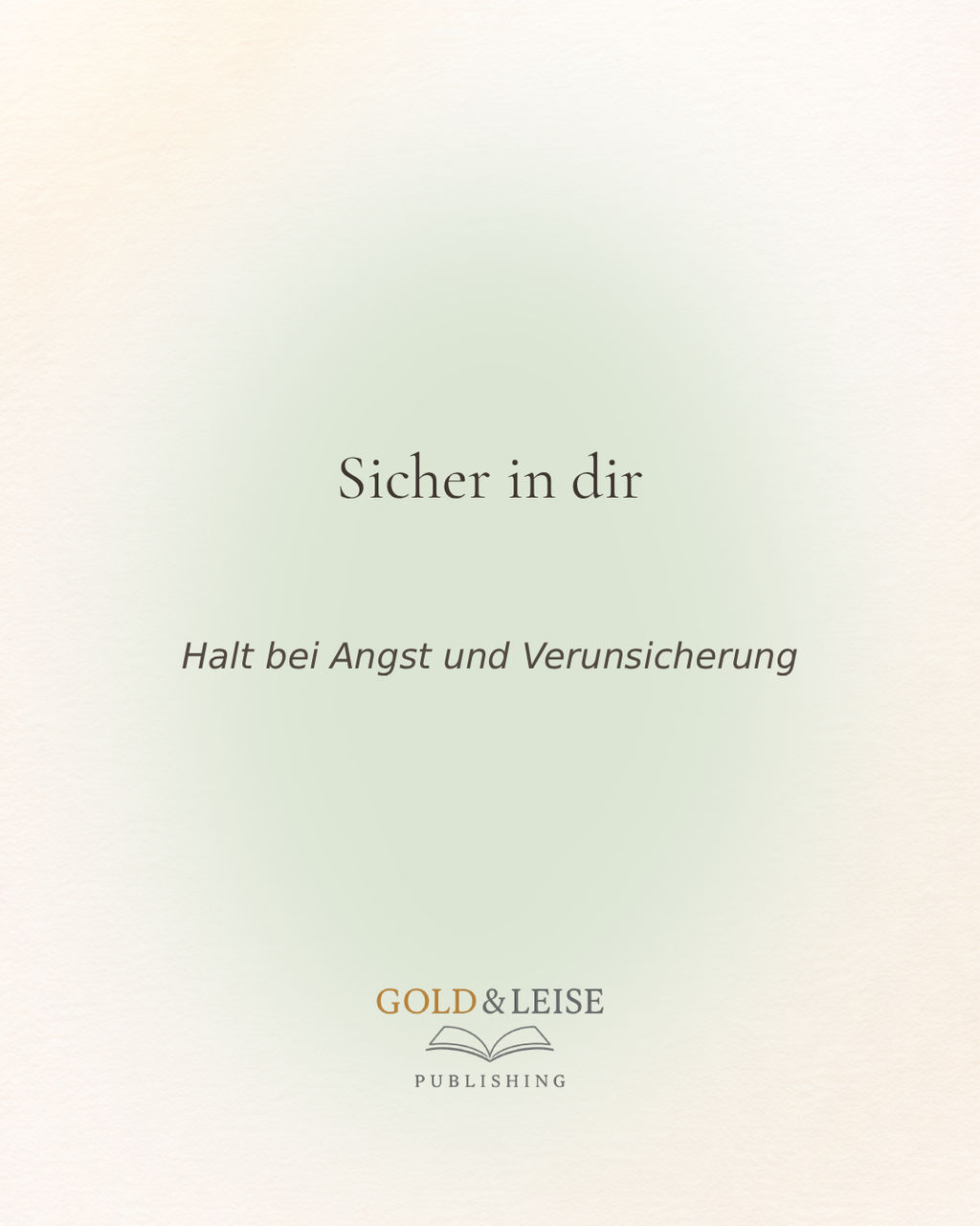 Sicher in dir - Halt bei Angst und Verunsicherung I 16 Impulskarten
