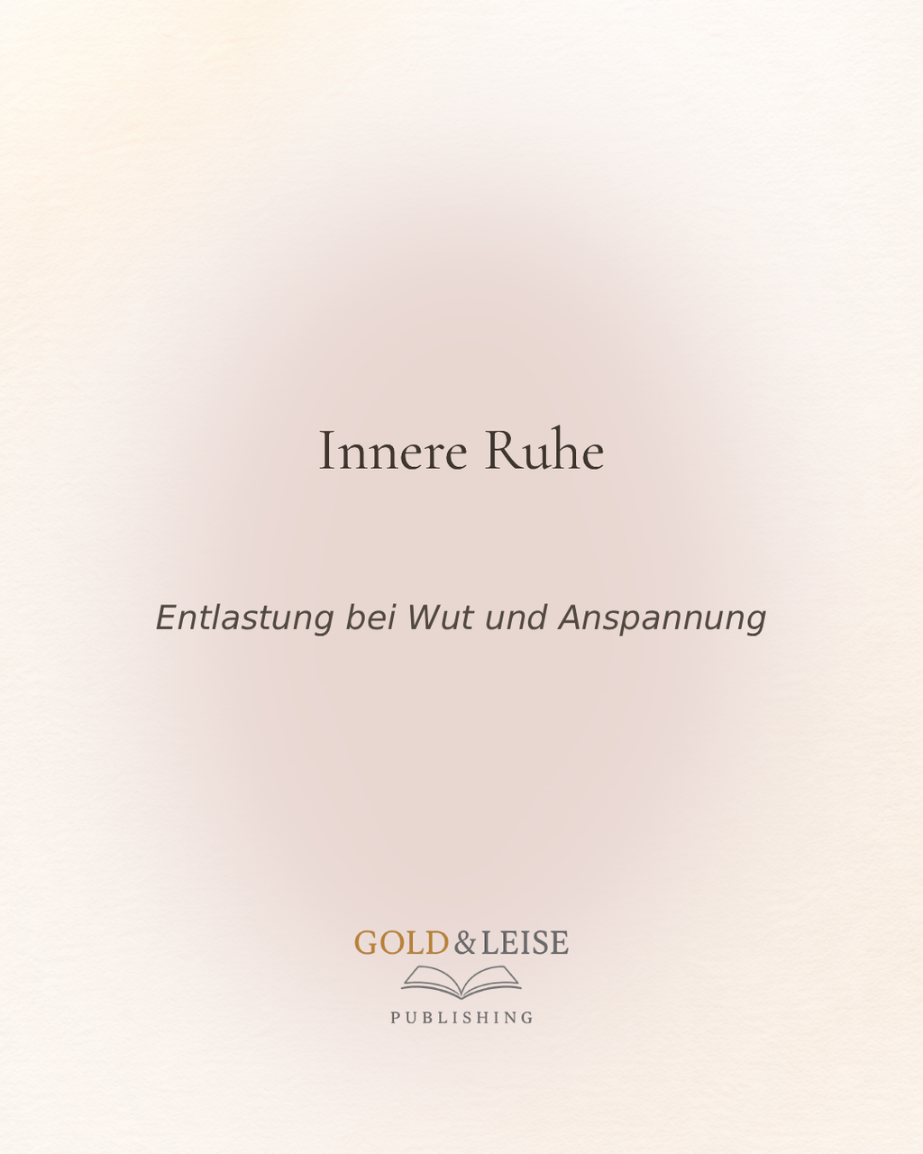 Innere Ruhe - Entlastung bei Wut und Anspannung  I 16 Impulskarten