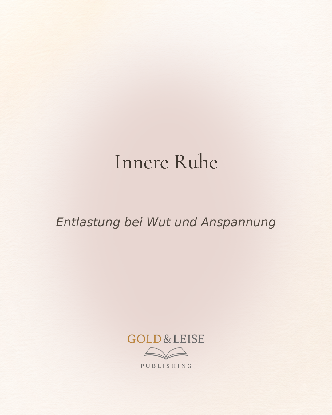 Innere Ruhe - Entlastung bei Wut und Anspannung  I 16 Impulskarten